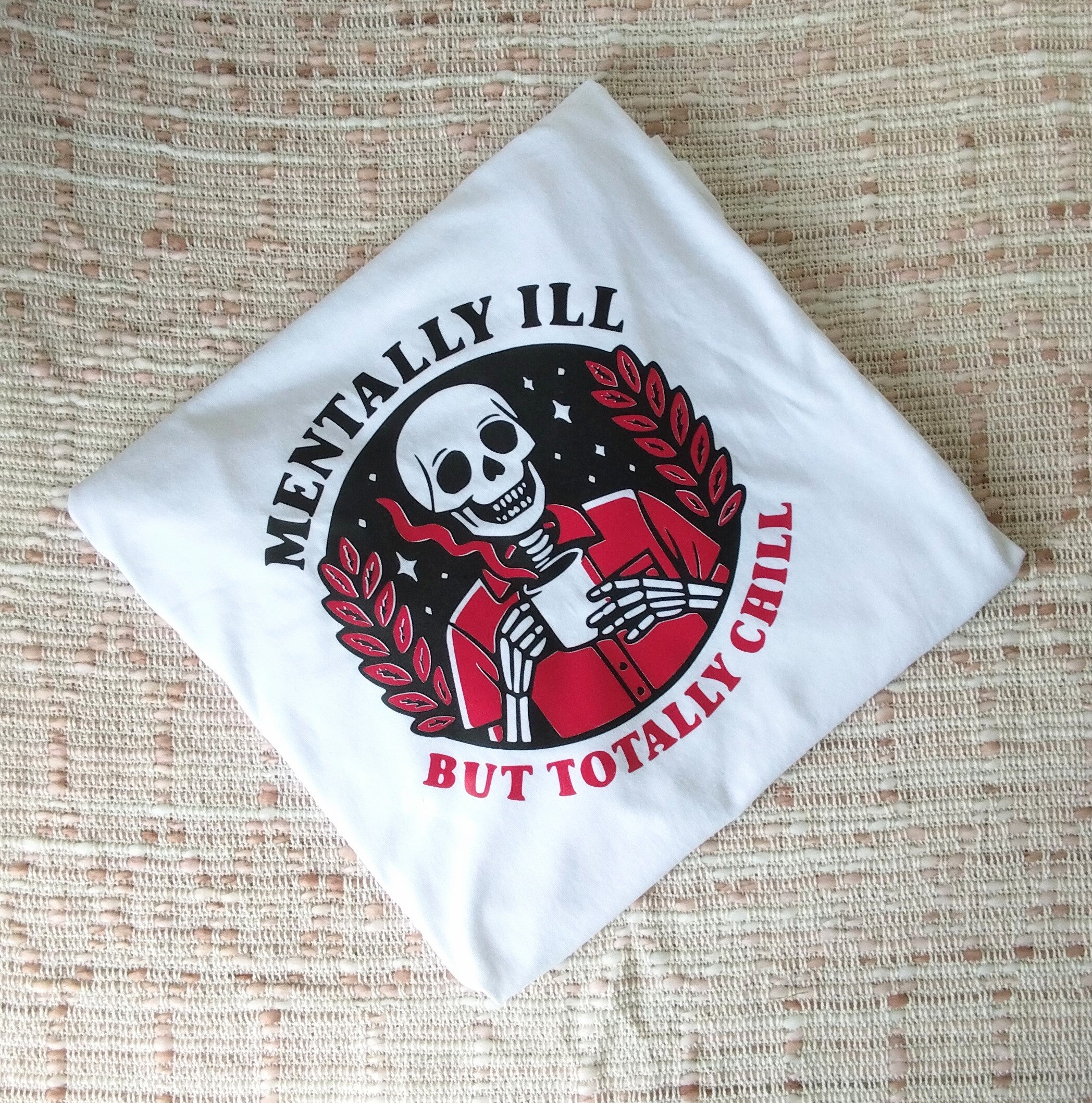 Mentally Ill But Totally Chill Tee